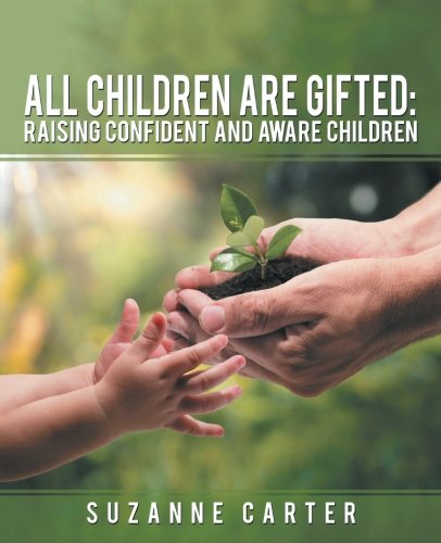 All Children Are Gifted Raising Confident And Aware Children [Paperback]