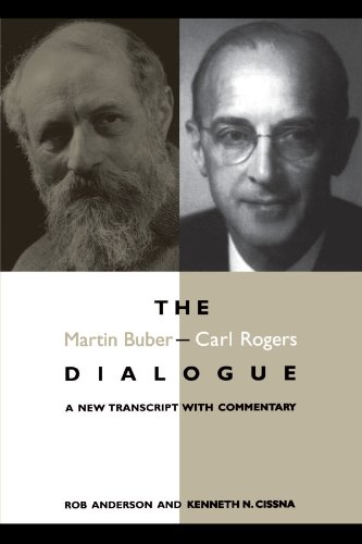 The Martin Buber-Carl Rogers Dialogue  A New Transcript With Commentary [Paperback]