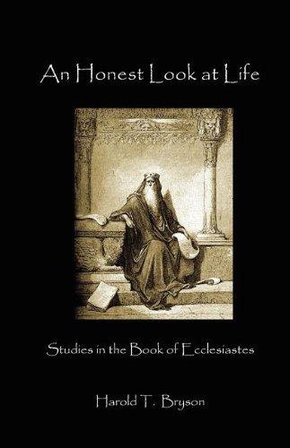 An Honest Look At Life Ecclesiastes [Paperback]
