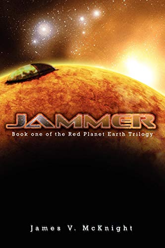 Jammer  Book One of the Red Planet Earth Trilogy [Unknown]