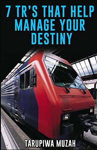 7 Tr's That Help Manage Your Destiny [Paperback]