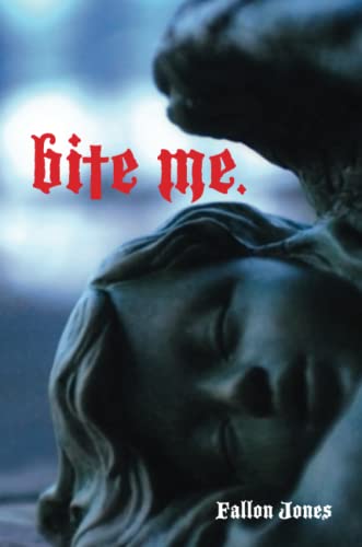 Bite Me [Paperback]