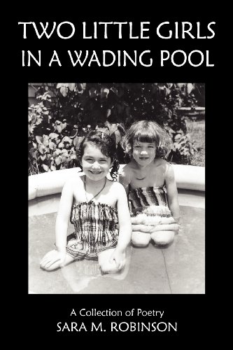 Two Little Girls In A Wading Pool (a Collection Of Poetry) [Paperback]