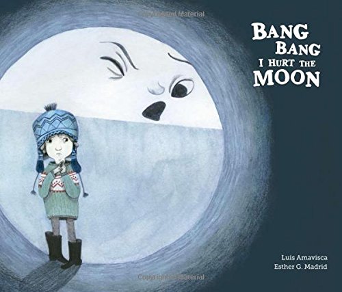 Bang Bang I Hurt the Moon [Hardcover]
