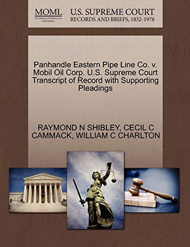 Panhandle Eastern Pipe Line Co. V. Mobil Oil Corp. U. S. Supreme Court Transcrip [Paperback]
