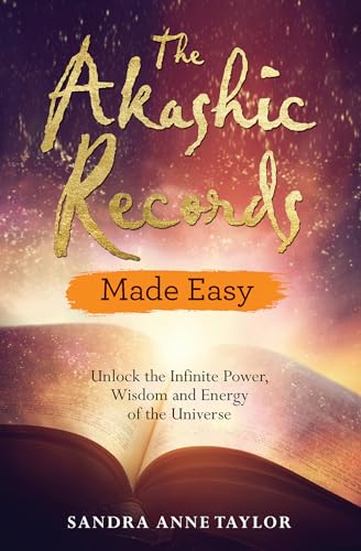 The Akashic Records Made Easy Unlock the Infinite Power, Wisdom and Energy of t [Paperback]
