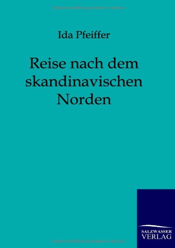 Reise Nach Dem Skandinavischen Norden [Paperback]