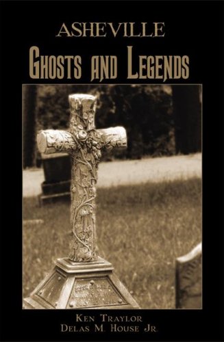Asheville Ghosts and Legends [Paperback]