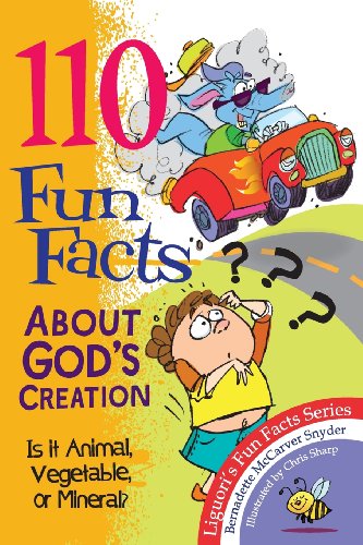 110 Fun Facts About God's Creation Is It Animal, Vegetable, Or Mineral [Paperback]