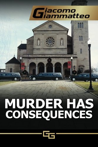 Murder Has Consequences (friendship & Honor) (volume 2) [Paperback]