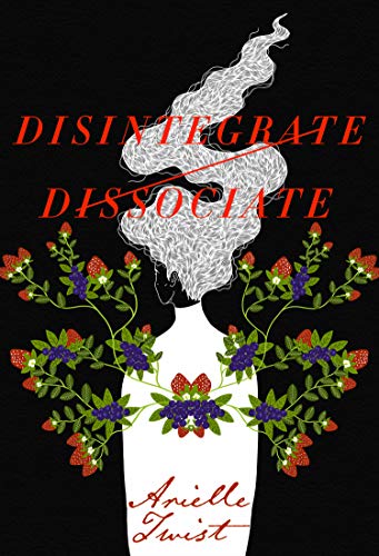 Disintegrate/Dissociate [Paperback]