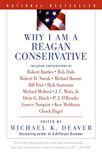 Why I Am a Reagan Conservative [Paperback]