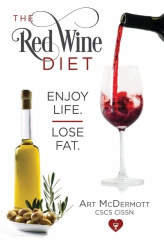 The Red Wine Diet Enjoy Life. Lose Fat. [Paperback]