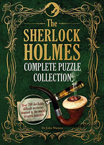 The Sherlock Holmes Complete Puzzle Collection Over 200 Devilishly Difficult My [Hardcover]
