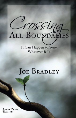 Crossing All Boundaries It Can Happen To You- Whatever It Is Large Print Versio [Paperback]