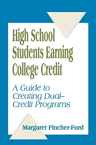 High School Students Earning College Credit A Guide to Creating Dual-Credit Pro [Paperback]