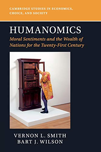 Humanomics Moral Sentiments and the Wealth of Nations for the Twenty-First Cent [Paperback]