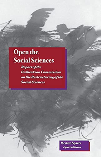 Open the Social Sciences Report of the Gulbenkian Commission on the Restructuri [Paperback]