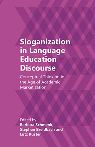 Sloganization in Language Education Discourse Conceptual Thinking in the Age of [Paperback]