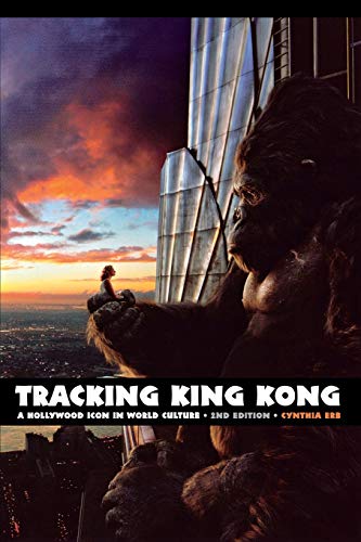Tracking King Kong A Hollywood Icon In World Culture, 2nd Edition (contemporary [Paperback]
