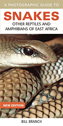 A Photographic Guide to Snakes Other Reptiles and Amphibians of East Africa [Paperback]