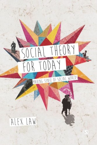 Social Theory for Today Making Sense of Social Worlds [Paperback]