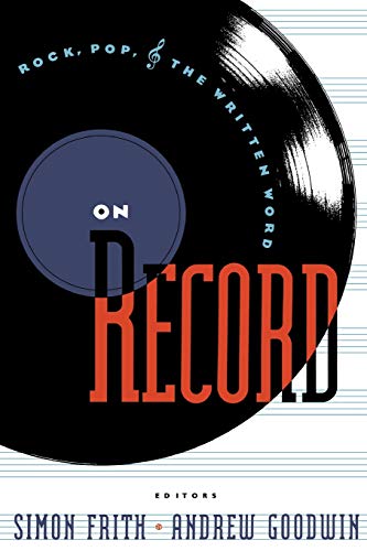 On Record Rock, Pop and the Written Word [Paperback]