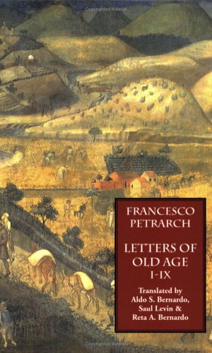 Letters On Old Age (rerum Senilium Libri) Vol. 1 Books I-Ix [Paperback]