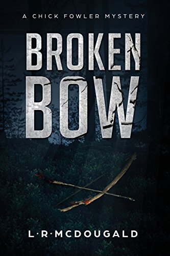 Broken Bow  A Chick Fowler Mystery [Paperback]