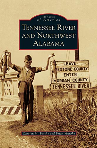 Tennessee River and Northwest Alabama [Hardcover]