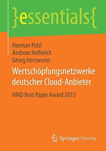 Wertschpfungsnetzwerke deutscher Cloud-Anbieter HMD Best Paper Award 2013 [Paperback]