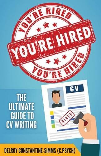 You're Hired The Ultimate Guide To Cv Writing [Paperback]