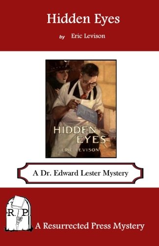 Hidden Eyes A Dr. Edward Lester Mystery [Paperback]