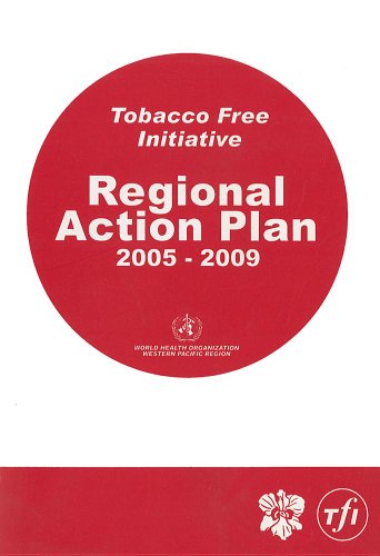 Tobacco-free Initiative. Regional Action Plan 2005-2009 [Paperback]