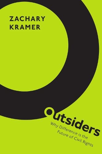 Outsiders: Why Difference is the Future of Civil Rights [Hardcover]