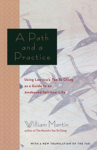 A Path and a Practice Using Lao Tzu&39s Tao Te Ching as a Guide to an Awakene [Paperback]