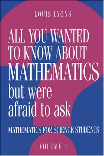 All You Wanted to Know about Mathematics but Were Afraid to Ask Volume 1 Mathe [Hardcover]