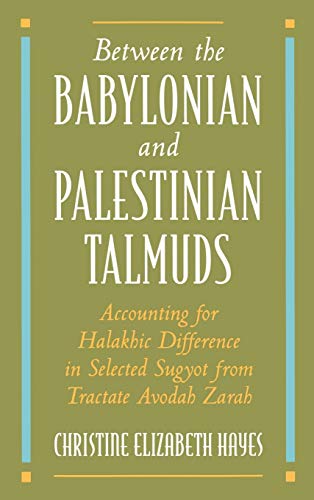 Between the Babylonian and Palestinian Talmuds Accounting for Halakhic Differen [Hardcover]