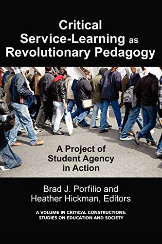 Critical-Service Learning As A Revolutionary Pedagogy An International Project  [Paperback]