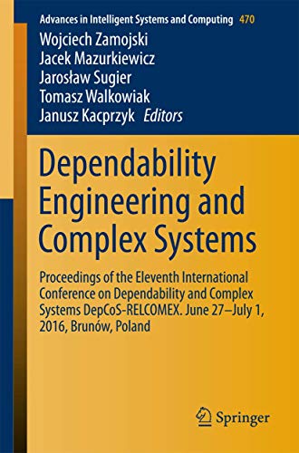Dependability Engineering and Complex Systems Proceedings of the Eleventh Inter [Paperback]