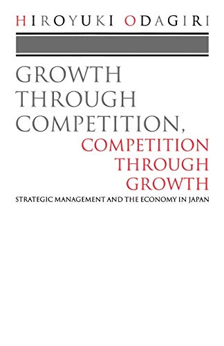 Growth through Competition, Competition through Growth Strategic Management and [Paperback]