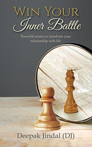 Win Your Inner Battle Powerful Stories To Transform Your Relationship With Life [Paperback]