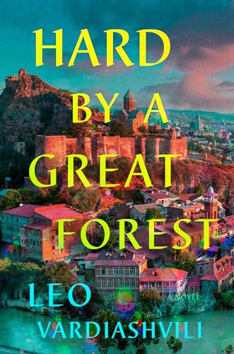 Hard by a Great Forest A Novel [Hardcover]