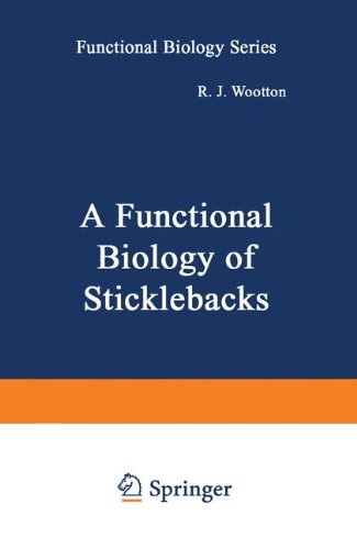 A Functional Biology of Sticklebacks [Paperba