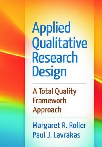Applied Qualitative Research Design A Total Quality Framework Approach [Hardcover]