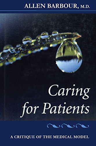 Caring for Patients A Critique of the Medical Model [Hardcover]