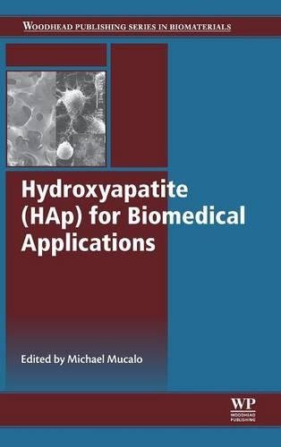 Hydroxyapatite (HAp) for Biomedical Applications [Hardcover]