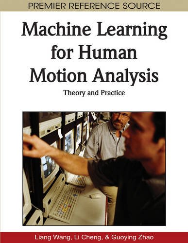 Machine Learning for Human Motion Analysis  Theory and Practice [Hardcover]