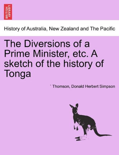 Diversions of a Prime Minister, etc a Sketch of the History of Tong [Paperback]