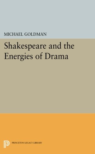 Shakespeare and the Energies of Drama [Paperback]